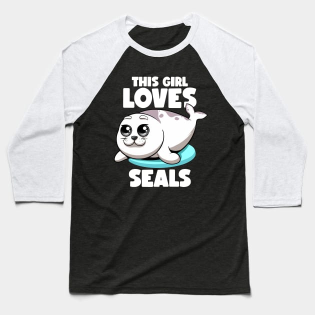 This Girl Loves Seals Fat Chubby Seal Lover Seals Sea Lion Baseball T-Shirt by MerchBeastStudio